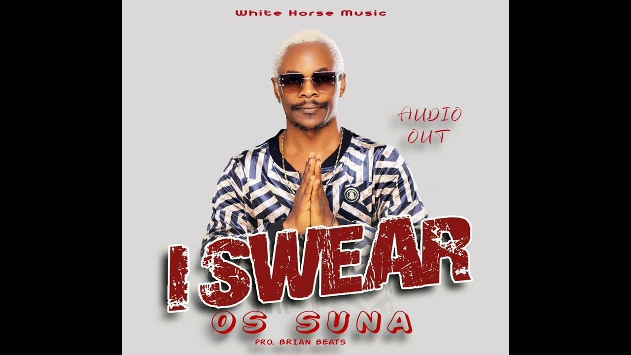 I Swear By Os Suna - Free Mp3 Audio Download