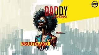 Nsuutaako By Daddy Andre - Free Mp3 Audio Download