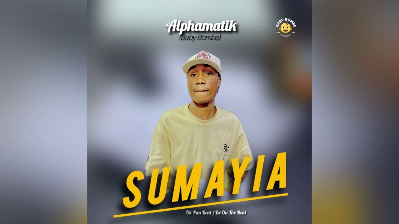 Sumayia By Alphamatik Baby Bombe - Free Mp3 Audio Download