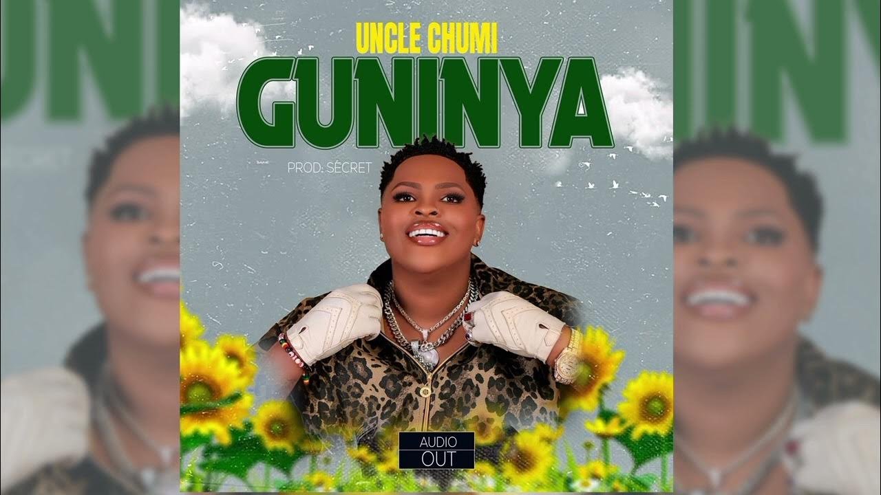 Guninya By Uncle Chumi - Free Mp3 Audio Download