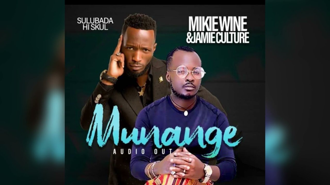 Munange By  Mikie Wine Ft  Jamie Culture - Free Mp3 Audio Download