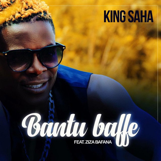Bantu Baffe By King Saa Ft Ziza Bafana