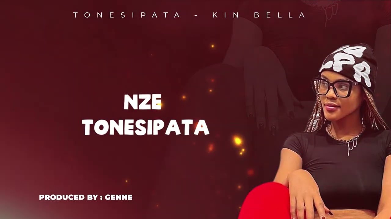 Tonesipata By Kin Bella - Free Mp3 Audio Download