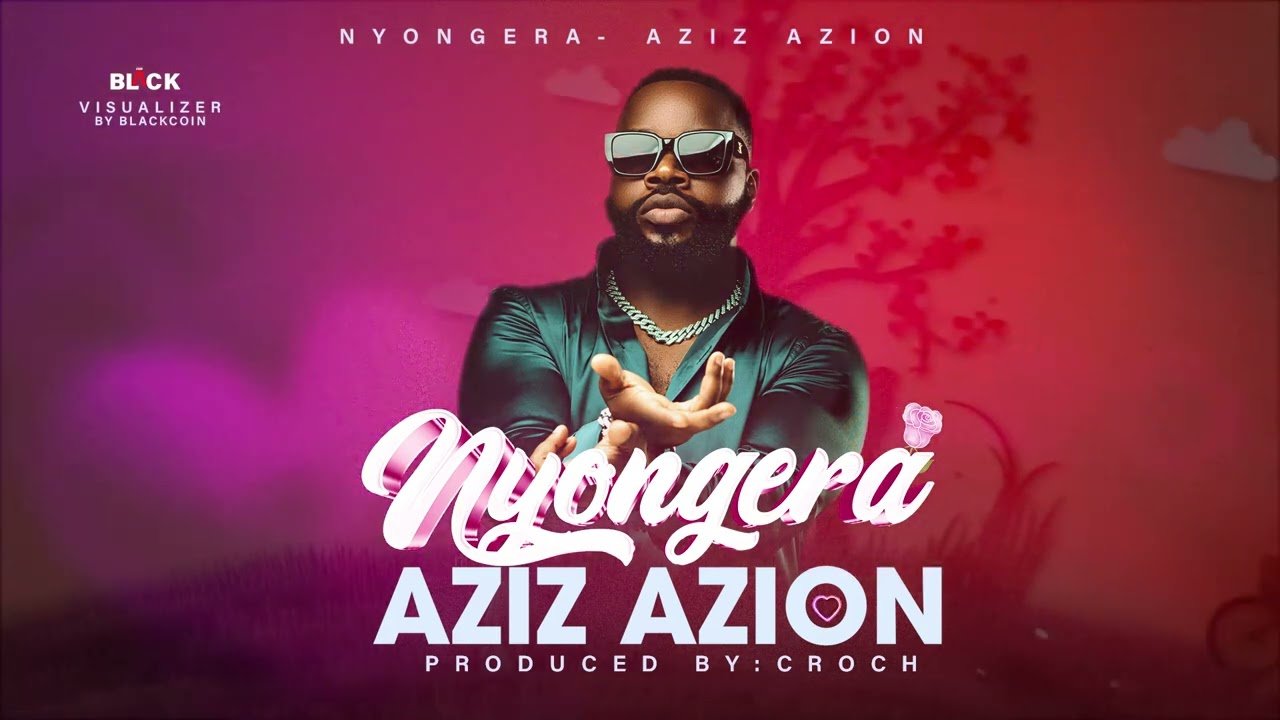 Nyongera By  Aziz Azion - Free Mp3 Audio Download