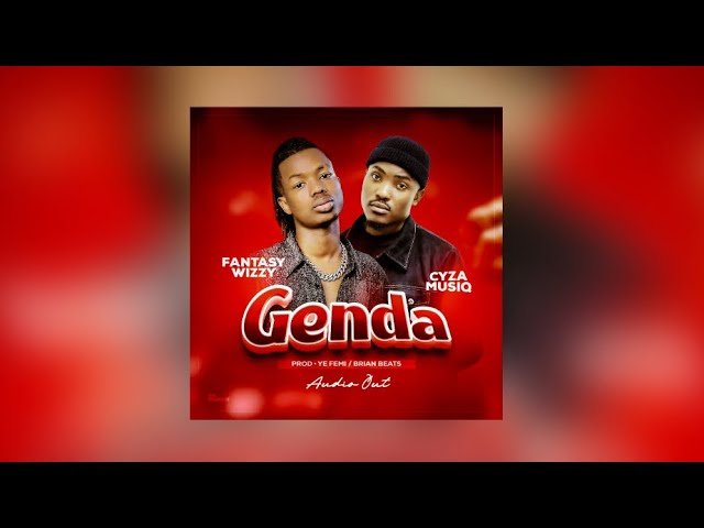 Genda  By  Fantasy Wizzy Ft Cyza Musiq - Free Mp3 Audio Download