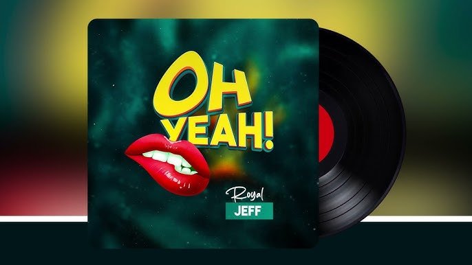 Oh Yeah  By Royal Jeff - Free Mp3 Audio Download