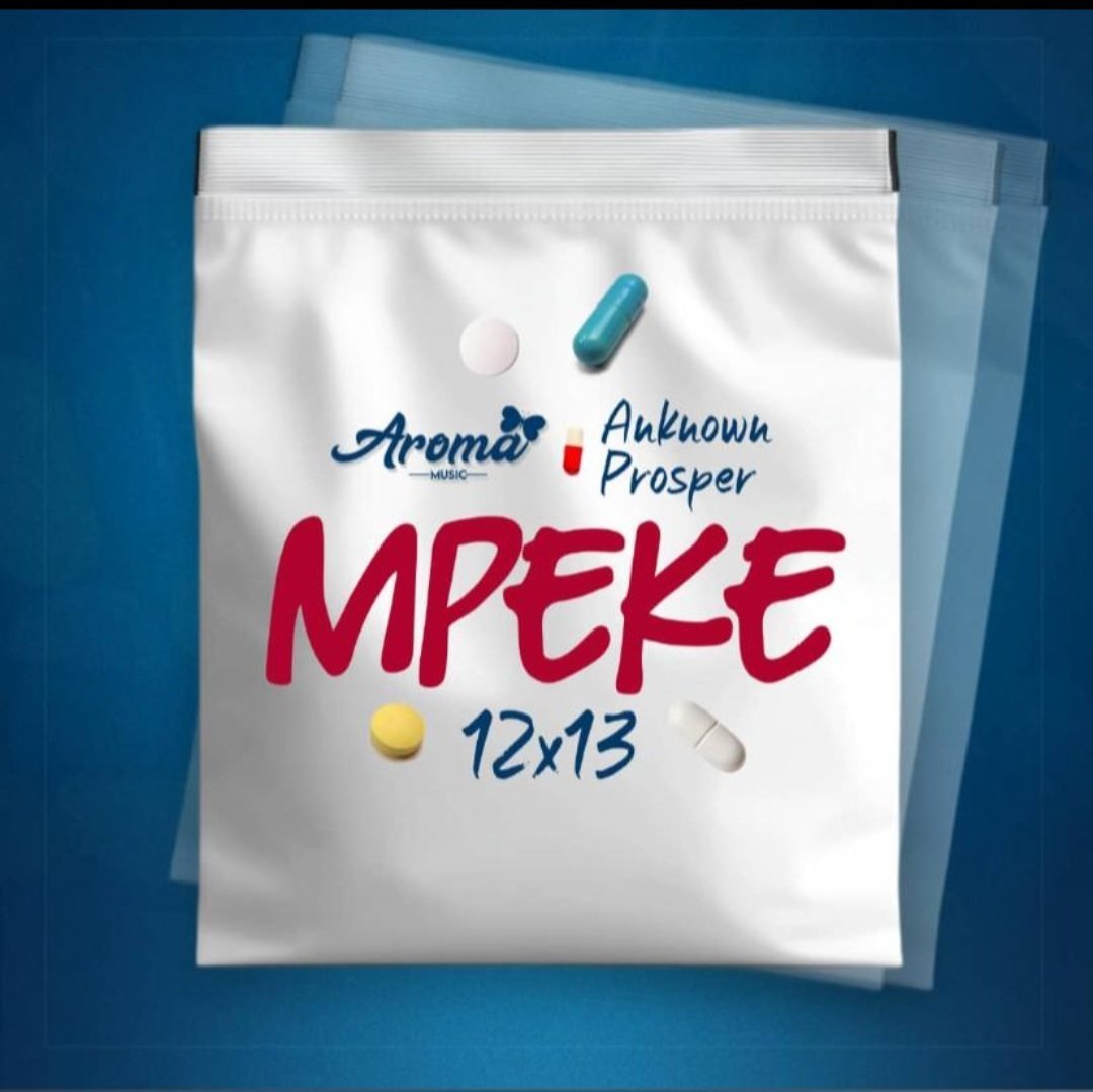 Mpeke By An Known Prosper Ft Aroma Music - Free Mp3 Audio Download