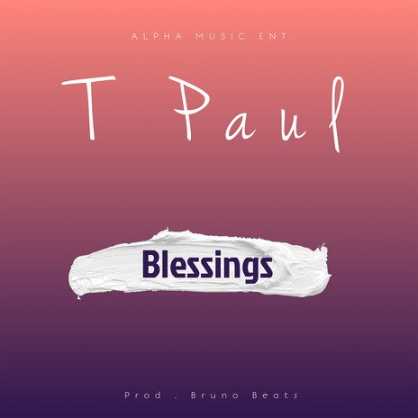 Blessings By T Paul - Free Mp3 Audio Download