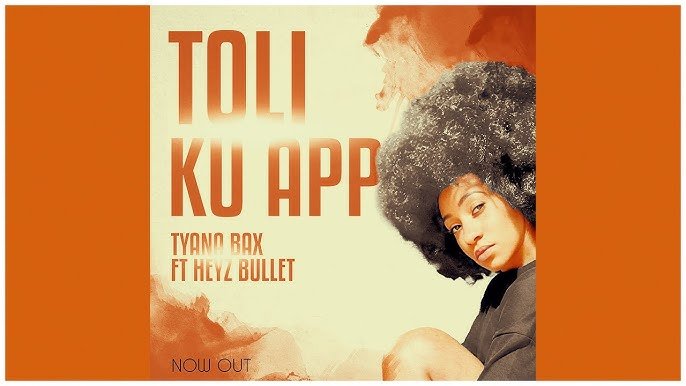 Toli Ku App By Tyana Bax Ft Heyz Bullet - Free Mp3 Audio Download