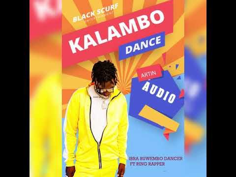 Kalambo By Ring Rapper Ft Ibra Buwembo