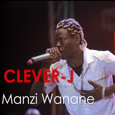 Manzi Wa Nani By Clever J