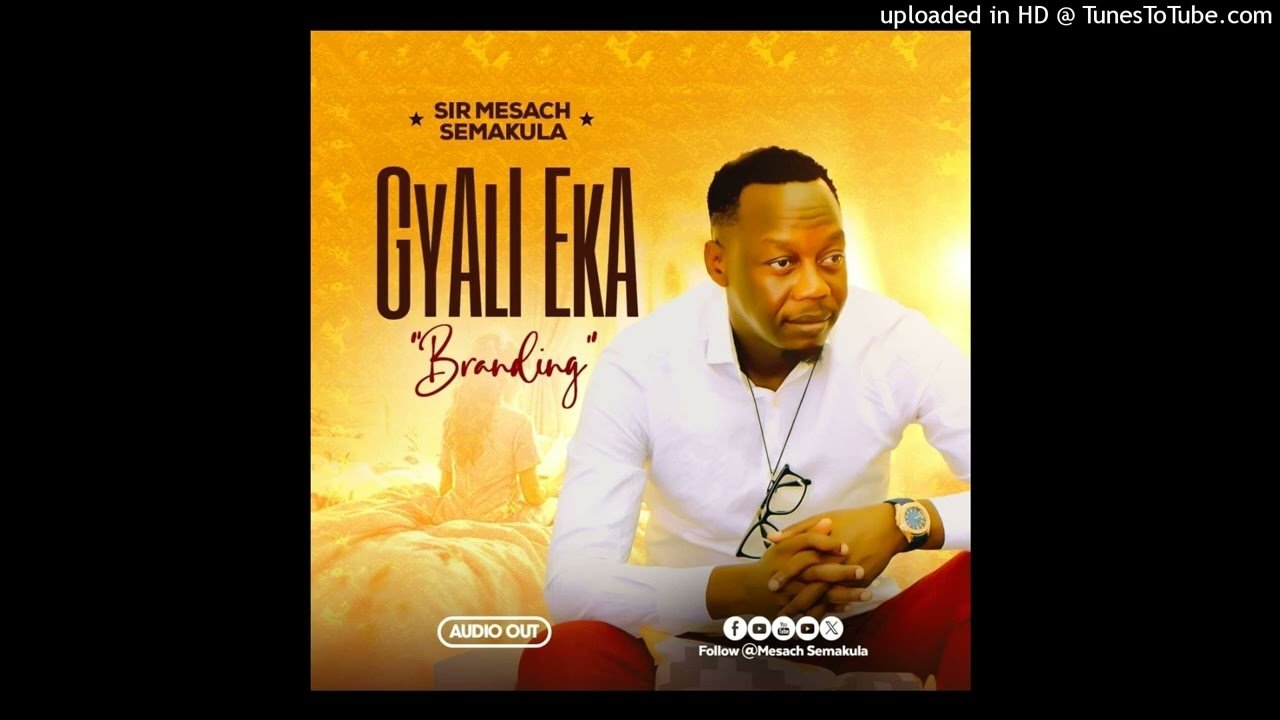 Gyali Eka By Sir Mesach Semakula - Free Mp3 Audio Download