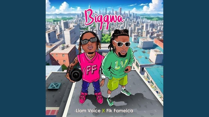 Biggwa By Liam Voice Ft Fik Fameica - Free Mp3 Audio Download