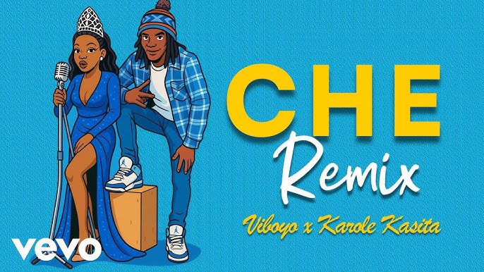 Che By Viboyo Oweyo, Karole Kasita - Free Mp3 Audio Download
