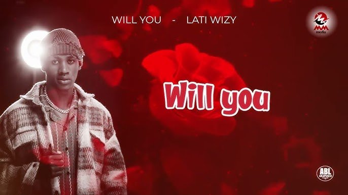 Will You By Laty Wizy - Free Mp3 Audio Download
