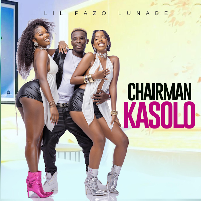 Chairman Kasolo By Lil Pazo Lunabe - Free Mp3 Audio Download
