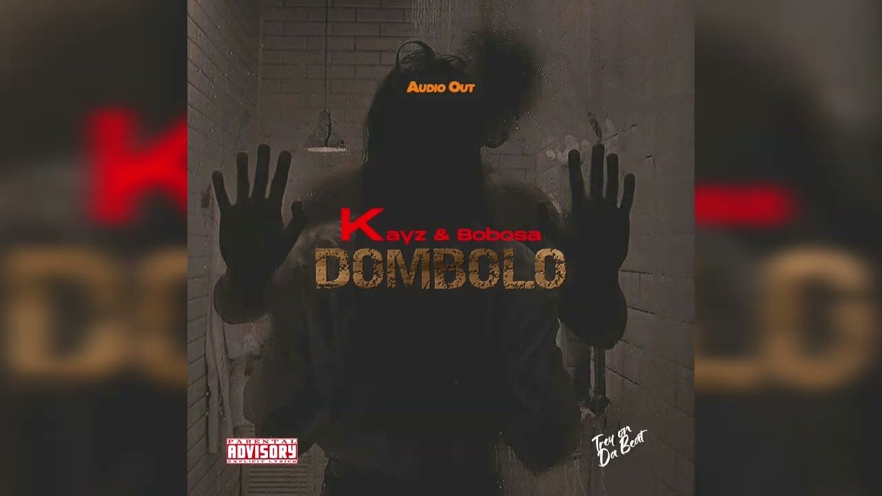Dombolo By Kayz & Bobosa - Free Mp3 Audio Download