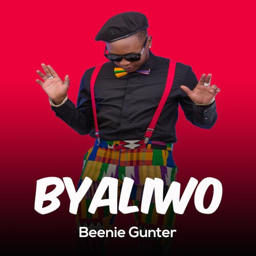Byaliwo By Beenie Gunter