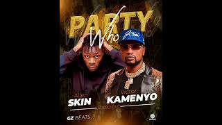 Party Who By Alien Skin Ft Victor Kamenyo