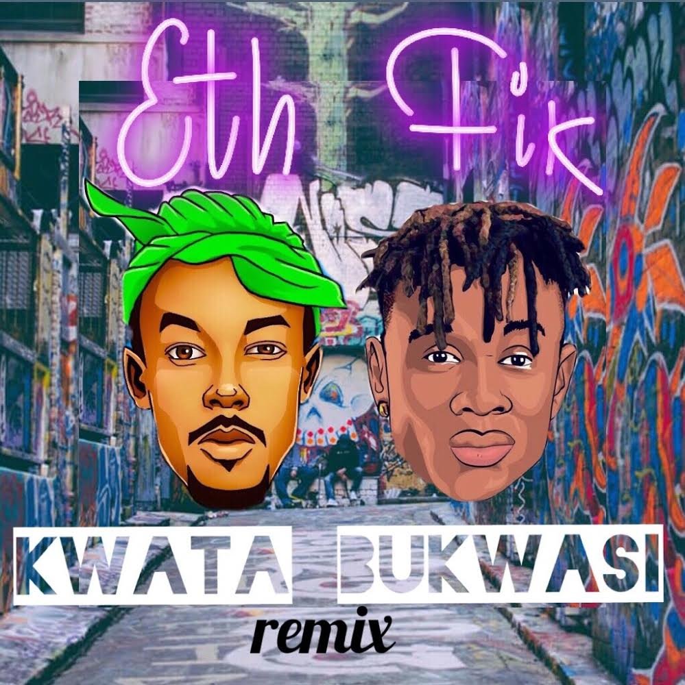 Kwata Bukwasi By Fik Fameica Ft Eth
